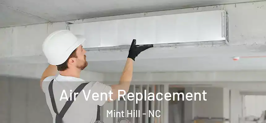  Air Vent Replacement Mint Hill - NC