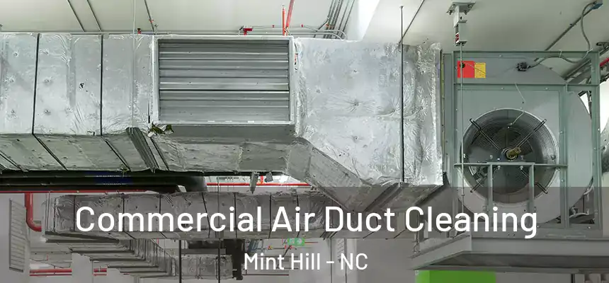  Commercial Air Duct Cleaning Mint Hill - NC