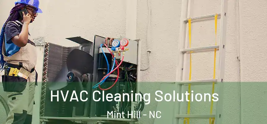  HVAC Cleaning Solutions Mint Hill - NC