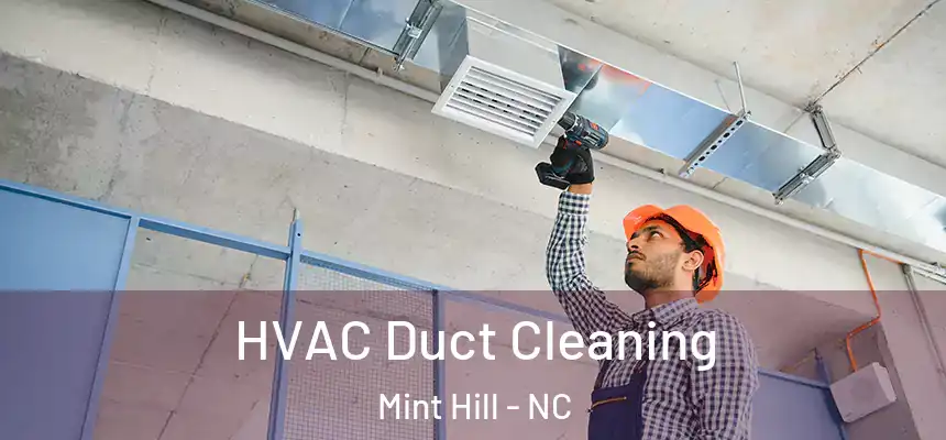  HVAC Duct Cleaning Mint Hill - NC
