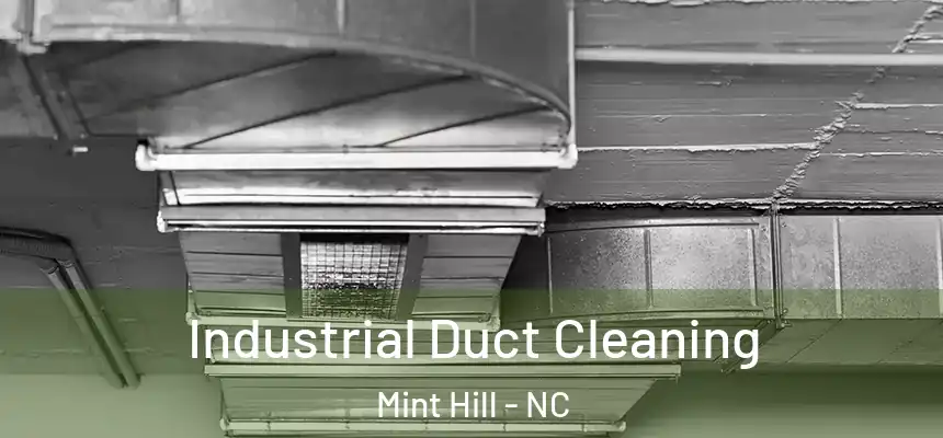  Industrial Duct Cleaning Mint Hill - NC