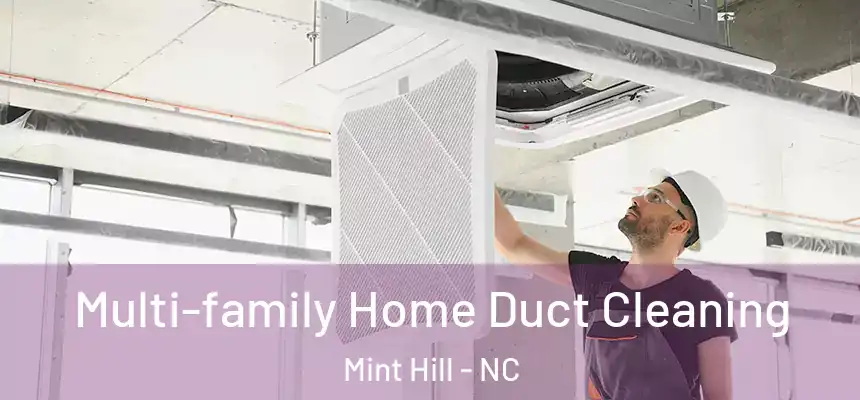  Multi-family Home Duct Cleaning Mint Hill - NC