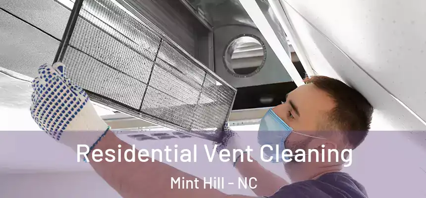  Residential Vent Cleaning Mint Hill - NC