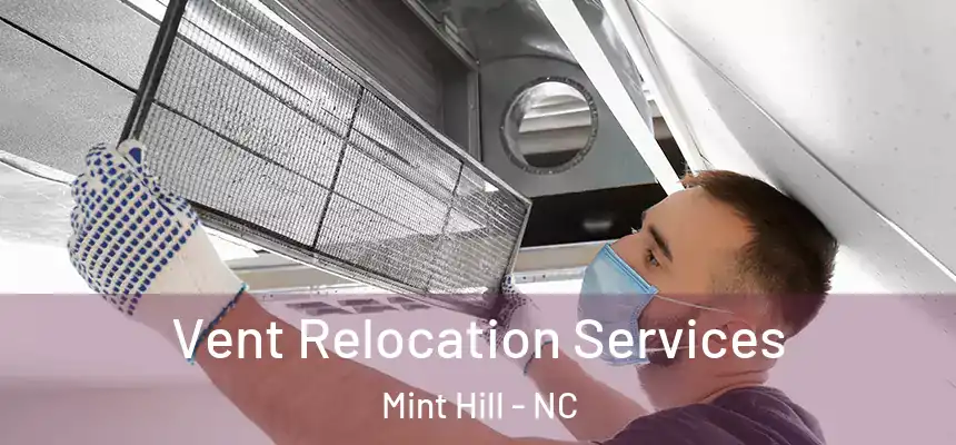  Vent Relocation Services Mint Hill - NC